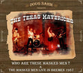 the album cover for Doug Sahm / Texas Mavericks - Who Are These Masked Men & The Masked Men Live