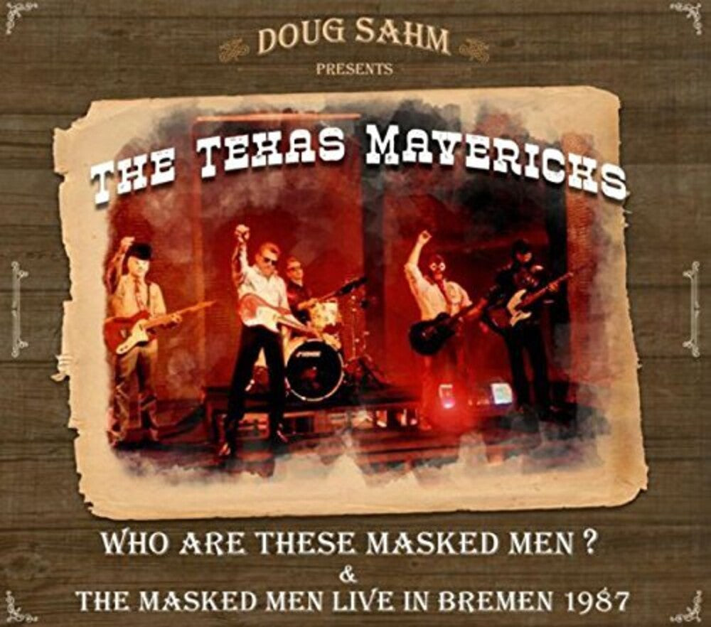 the album cover for Doug Sahm / Texas Mavericks - Who Are These Masked Men & The Masked Men Live