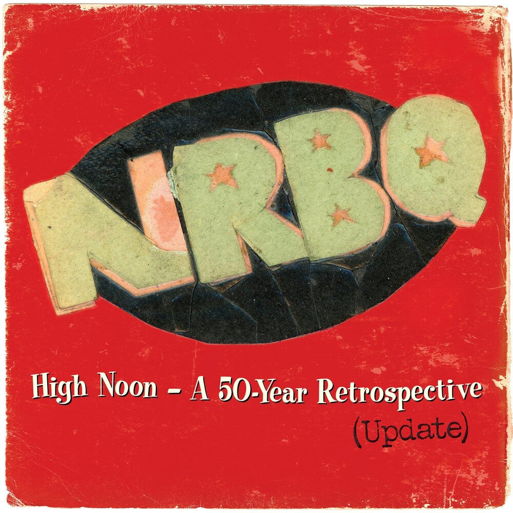 the album cover for NRBQ - High Noon: Highlights & Rarities From 50 Years (Updated)