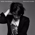 the album cover for Leslie Mendelson - Love And Murder