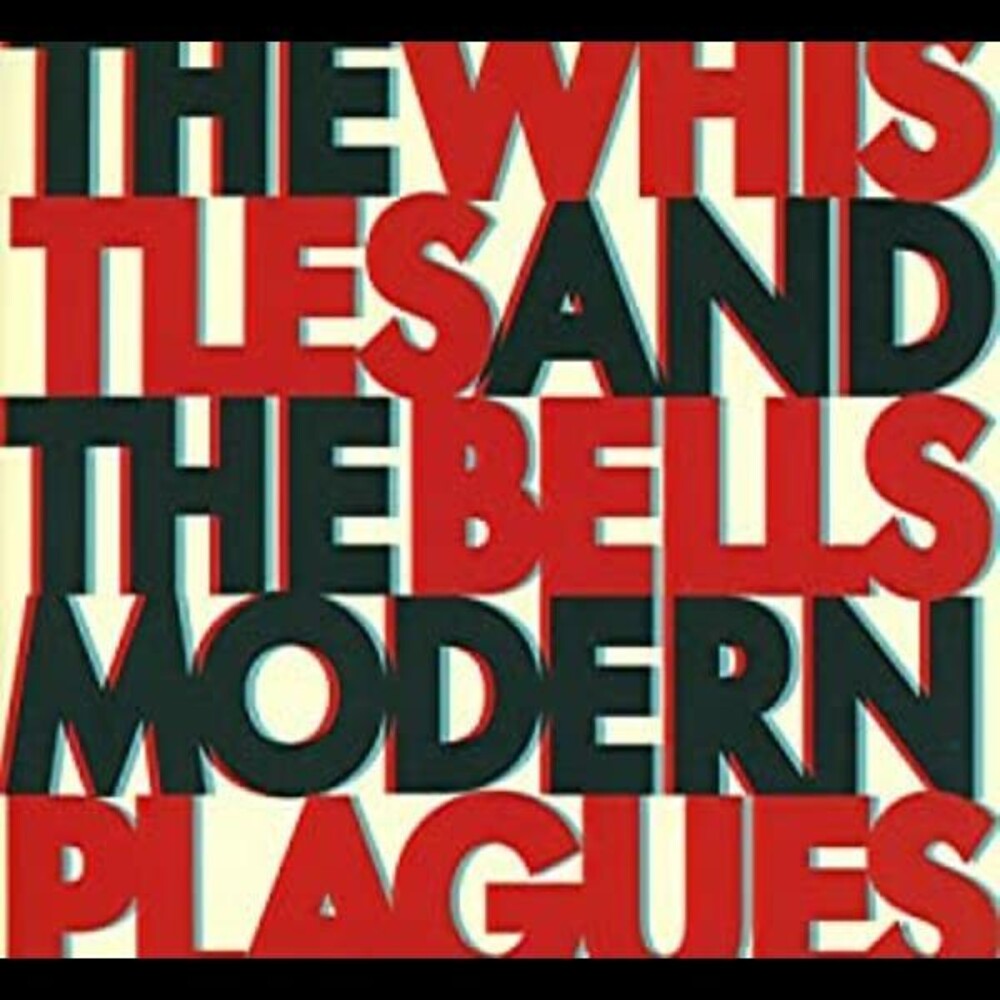 the album cover for The Whistles & The Bells - Modern Plagues