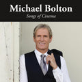 the album cover for Michael Bolton - Songs Of Cinema