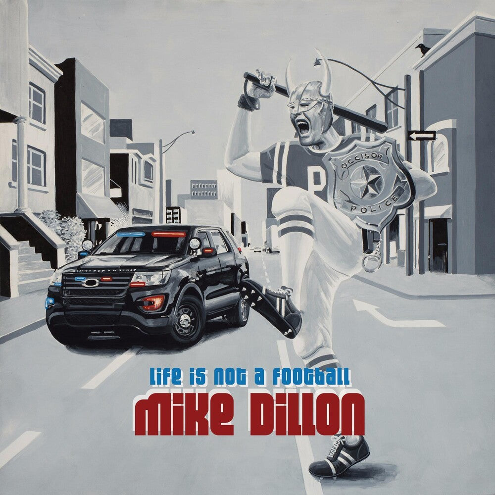 the album cover for Mike Dillon - Life Is Not A Football