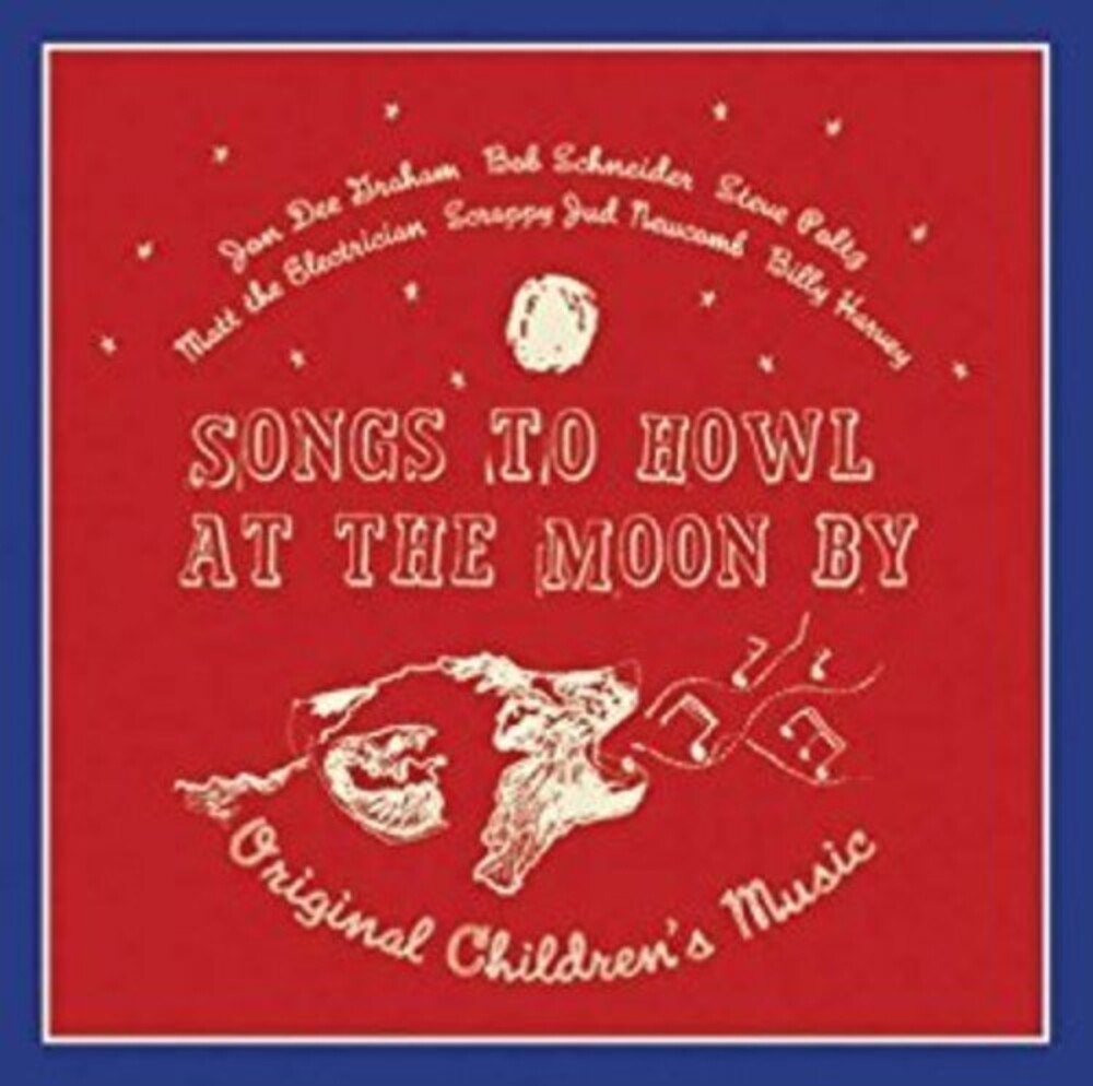 the album cover for Songs To Howl At The Moon By - Songs To Howl At The Moon By Original Children's