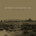 the album cover for Between The Buried And Me - Coma Ecliptic: Live [CD+DVD]
