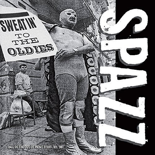 the album cover for Spazz - Sweatin' to the Oldies
