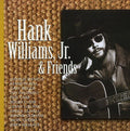 the album cover for Hank Williams Jr. - Hank Williams, Jr. and Friends