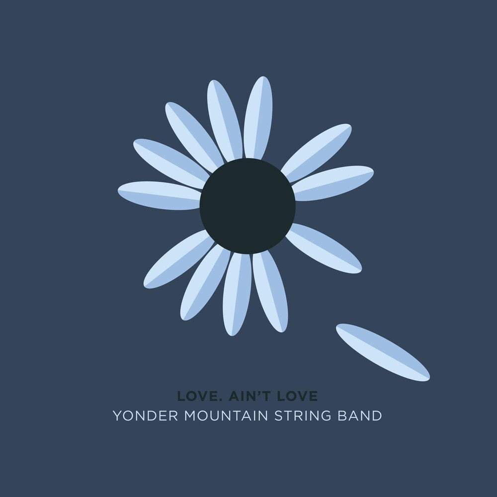 the album cover for Yonder Mountain String Band - Love, Ain't Love
