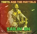 the album cover for Toots & The Maytals - Sailin' On: Live at the Roxy Theater LA 1975