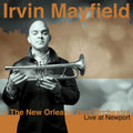 the album cover for Irvin Mayfield - Live At Newport