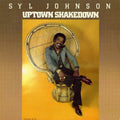 the album cover for Syl Johnson - Uptown Shakedown