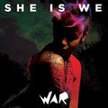 the album cover for She Is We - War