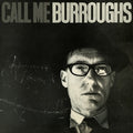 the album cover for William S. Burroughs - Call Me Burroughs