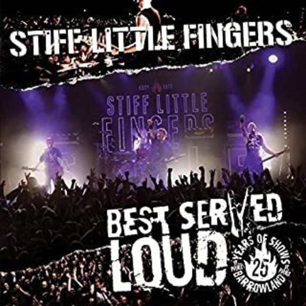 the album cover for Stiff Little Fingers - Best Served Loud [Reissue] (Uk)