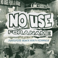 the album cover for No Use For A Name - Justified Black Eye B/W Sidewalk [Vinyl Single]