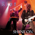 the album cover for Riot - Shine On (W/Dvd) [Reissue]