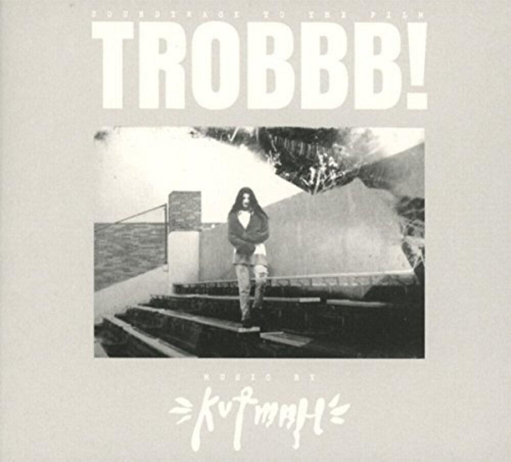 the album cover for Kutmah - Trobbb