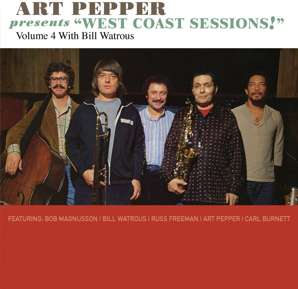 the album cover for Art Pepper - Art Pepper Presents "West Coast Sessions!" Volume 4: Bill Watrous