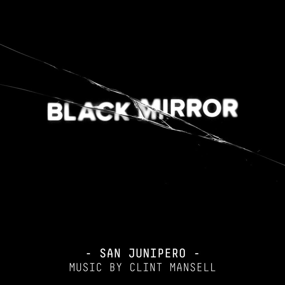 the album cover for Clint Mansell - Black Mirror: San Junipero (Original Score)