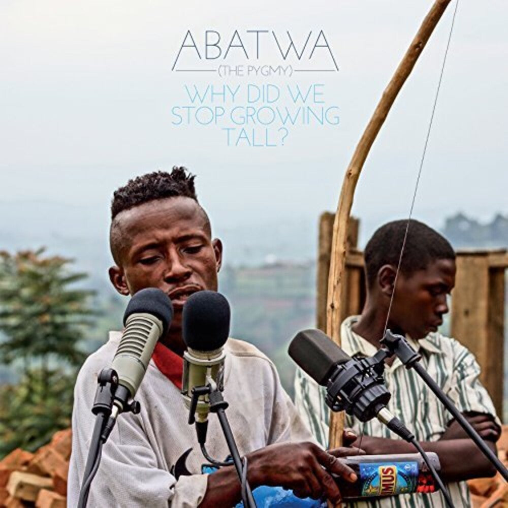 the album cover for Abatwa The Pygmy Why Did We Stop Growing Tall - Why Did We Stop Growing Tall