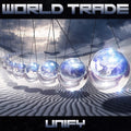 the album cover for World Trade - Unify