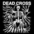 the album cover for Dead Cross - Dead Cross