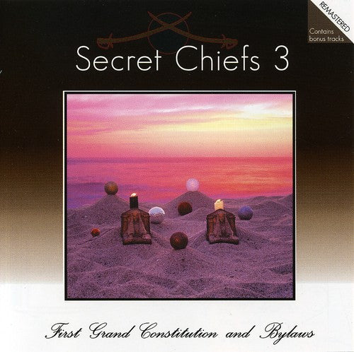 the album cover for Secret Chiefs 3 - First Grand Constitution and Bylaws