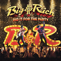 the album cover for Big & Rich - Did It For The Party