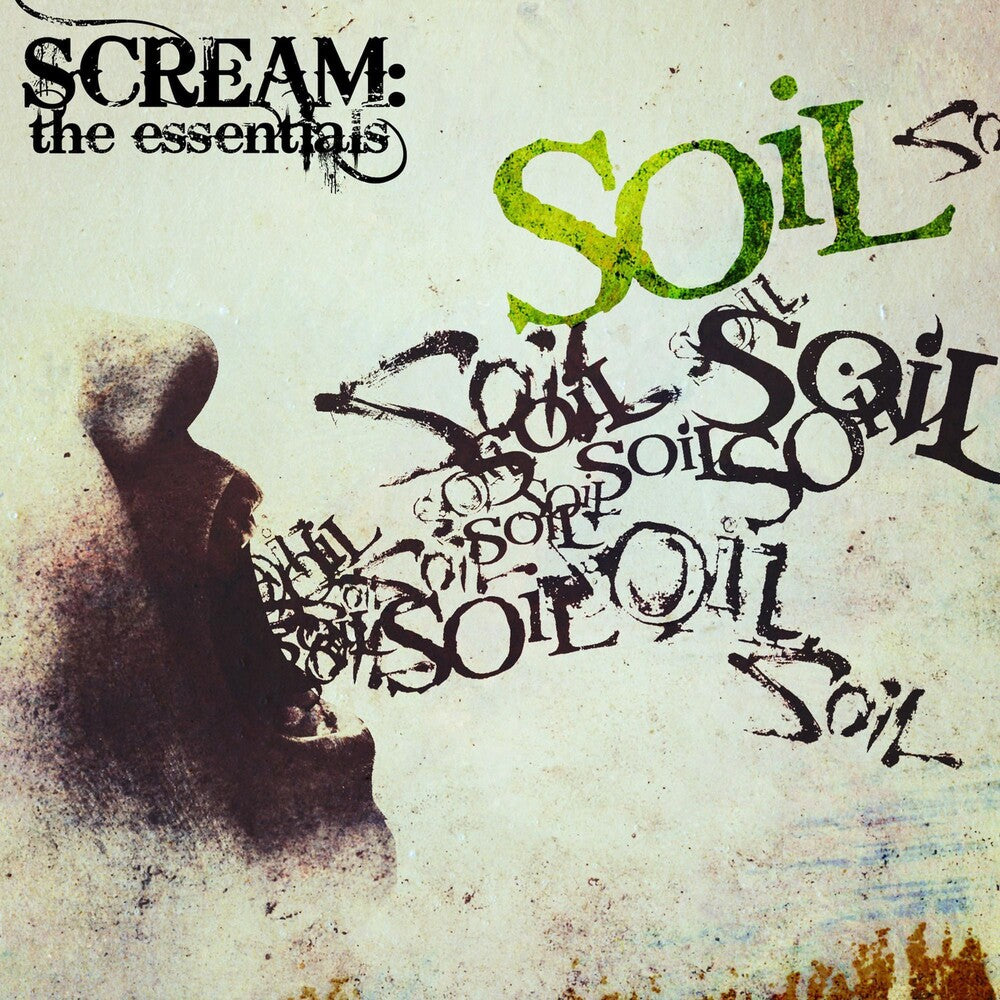 the album cover for SOil - Scream: The Essentials