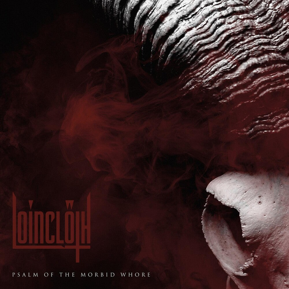 the album cover for Loincloth - Psalm Of The Morbid Whore