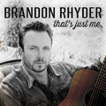 the album cover for Brandon Rhyder - That's Just Me