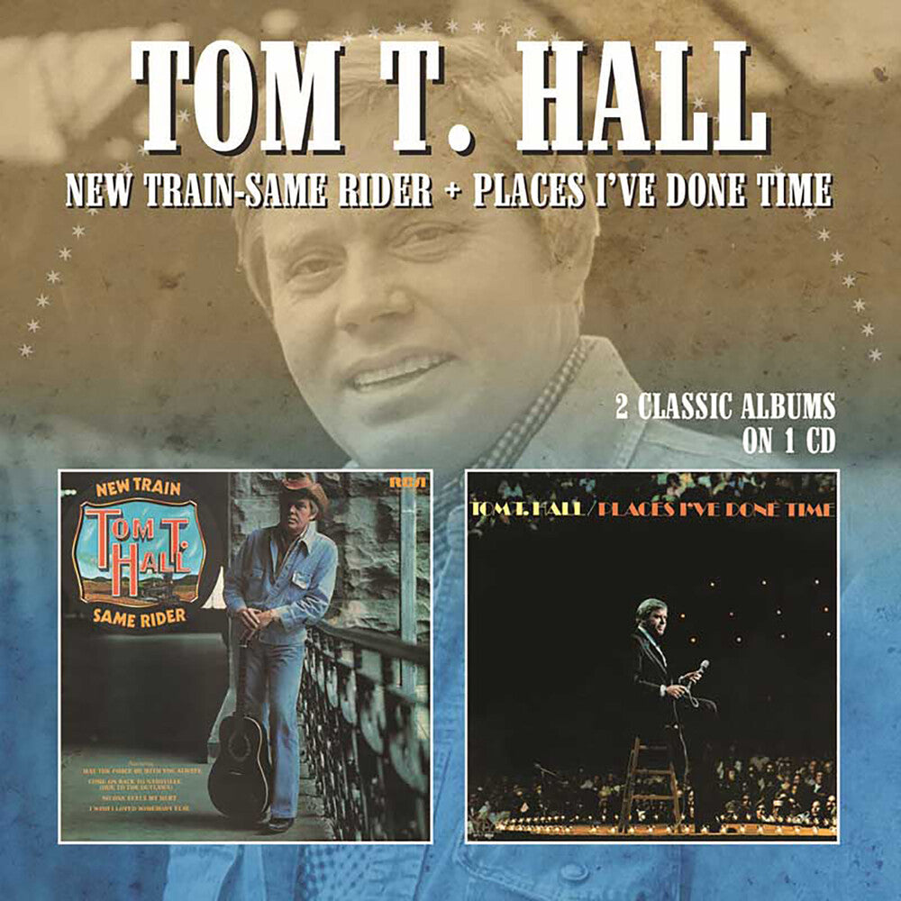the album cover for Tom Hall T - New Train-Same Rider / Places I've Done Time