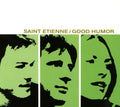 the album cover for Saint Etienne - Good Humor [LP]