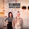 the album cover for Dj Vadim & Blackstone - Double Sided