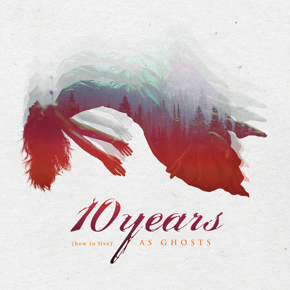 the album cover for 10 Years - (how To Live) As Ghosts