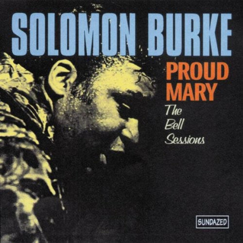 the album cover for Solomon Burke - Proud Mary: The Bell Sessions