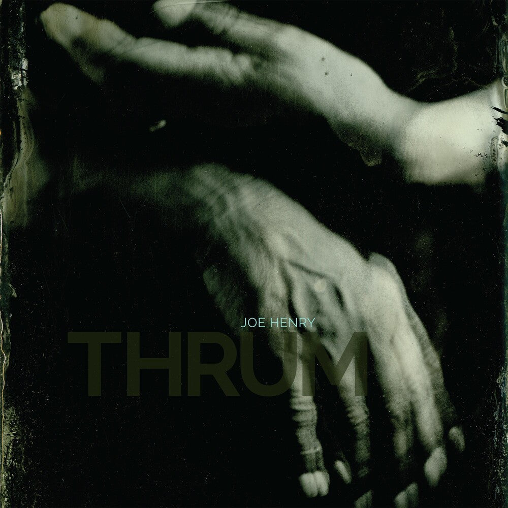 the album cover for Joe Henry - Thrum