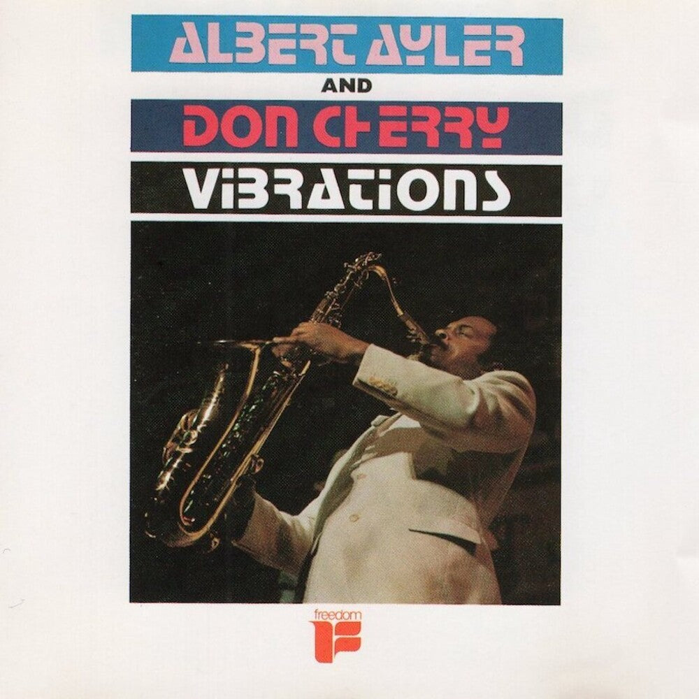 the album cover for Albert Ayler and Don Cherry - Vibrations [RSD BF 2017]
