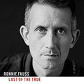 the album cover for Ronnie Fauss - Last Of The True