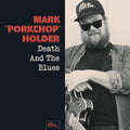 the album cover for Mark Porkchop Holder - Death And The Blues