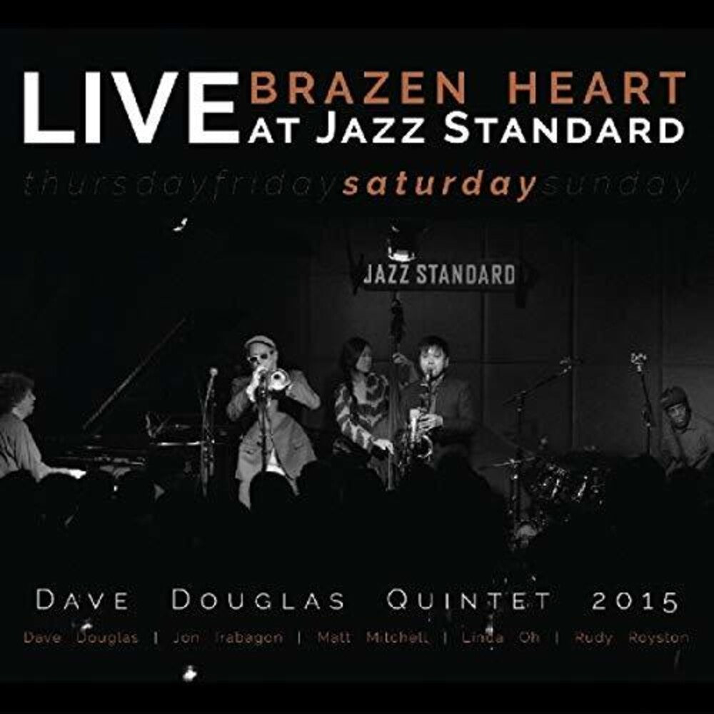 the album cover for Dave Douglas Quintet - Brazen Heart Live At Jazz Standard - Saturday