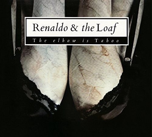 the album cover for Renaldo & The Loaf - Elbow Is Taboo & Elbows