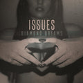 the album cover for Issues - Diamond Dreams [Vinyl]