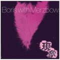 the album cover for Boris / Merzbow - Gensho - Part 1