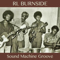 the album cover for R.L. Burnside - Sound Machine Groove