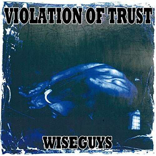 the album cover for Violation Of Trust - Wiseguys
