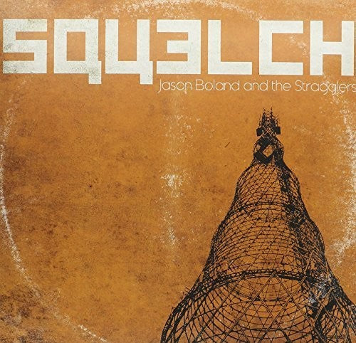 the album cover for Jason Boland & The Stragglers - Squelch