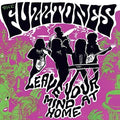 the album cover for Fuzztones - Leave Your Mind at Home