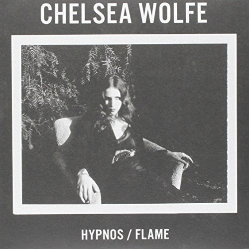 the album cover for Chelsea Wolfe - Hypnos / Flame