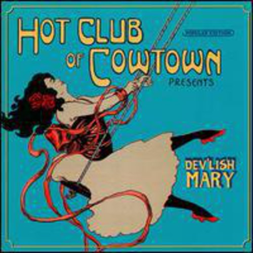 the album cover for The Hot Club of Cowtown - Dev'lish Mary